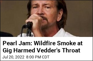 Pearl Jam Says Wildfire Smoke Damaged Vedder&#39;s Throat