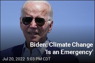 Biden: Climate Change &#39;Is an Emergency&#39;