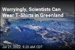 It&#39;s T-Shirt Weather in Greenland. Scientists Are Worried