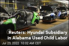 Report: Alabama Hyundai Supplier Used Child Labor