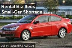 Rental Biz Sees Small-Car Shortage