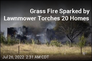 Lawnmower Sparks Fire That Torches 20 Homes