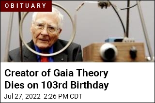Creator of Gaia Theory Dies on 103rd Birthday