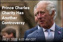 Prince Charles Charity Has Another Controversy