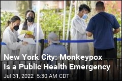 New York City: Monkeypox Is a Public Health Emergency