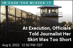 At Execution, Officials Told Journalist Her Skirt Was Too Short