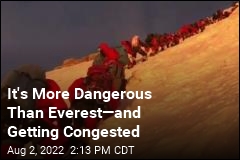 It&#39;s More Dangerous Than Everest&mdash;and Getting Congested