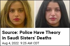 Police Source: Saudi Sisters&#39; Deaths Look Like Suicide