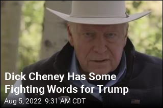 Dick Cheney Hits Out at &#39;Coward&#39; Trump