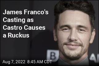 James Franco&#39;s Casting as Castro Causes a Ruckus