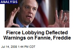 Fierce Lobbying Deflected Warnings on Fannie, Freddie