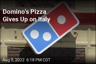 Domino&#39;s Pizza Gives Up on Italy
