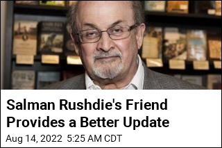 Rushdie Is Off Ventilator, &#39;Joking,&#39; Friend Says