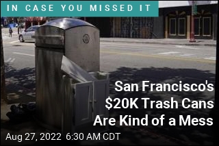 $20K Trash Cans Are Hitting San Francisco&#39;s Streets