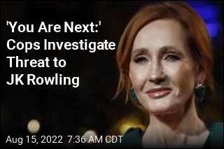&#39;You Are Next:&#39; Cops Investigate Threat to JK Rowling