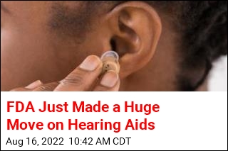 FDA Just Made a Huge Move on Hearing Aids