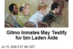 Gitmo Inmates May Testify for bin Laden Aide