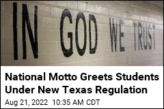 National Motto Greets Students Under New Texas Regulation