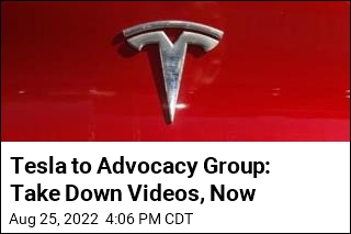 Tesla to Advocacy Group: Take Down Videos, Now