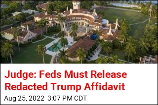 Judge: Feds Must Release Redacted Trump Affidavit