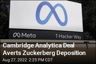 Cambridge Analytica Deal Averts Zuckerberg Deposition