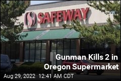 Man With AR-15 Kills 2 in Oregon Supermarket