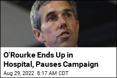 O&#39;Rourke Takes a Campaign Pause Due to Infection