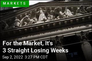 For the Market, It&#39;s 3 Straight Losing Weeks