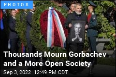 Thousands Mourn Gorbachev and a More Open Society