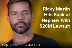 Ricky Martin Hits Back at Nephew With $20M Lawsuit