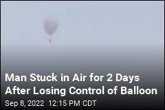 Man Drifts 200 Miles After Balloon Becomes Untethered