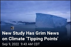 New Study Has Grim News on Climate &#39;Tipping Points&#39;