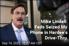 Mike Lindell: Feds Seized My Cellphone in Hardee&#39;s Drive-Thru