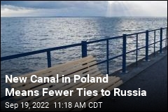 New Canal in Poland Means Fewer Ties to Russia