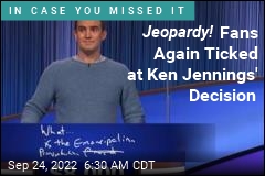 Jeopardy! Fans Again Ticked at Ken Jennings&#39; Decision