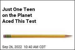 Just One Teen on the Planet Aced This Test