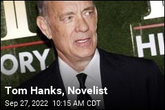 Tom Hanks Is a Novelist Now