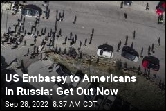 US Embassy to Americans: Leave Russia &#39;Immediately&#39;