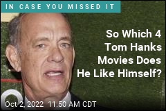So Which 4 Tom Hanks Movies Does He Like Himself?