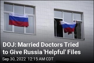 DOJ: Married Doctors Tried to Give US Medical Files to Russia