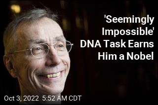 &#39;Seemingly Impossible&#39; DNA Task Earns Him a Nobel