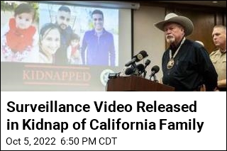 Surveillance Video Released in Kidnap of California Family