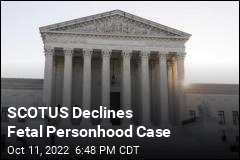 SCOTUS Declines Fetal Personhood Case