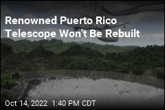 Renowned Puerto Rico Telescope Won&#39;t Be Rebuilt