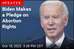 Biden: After Midterms, We&#39;ll Codify Abortion Rights