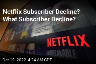 Netflix Subscriber Decline? What Subscriber Decline?