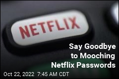 Say Goodbye to Mooching Netflix Passwords