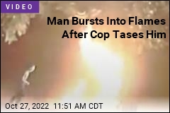 Man Bursts Into Flames After Cop Tases Him