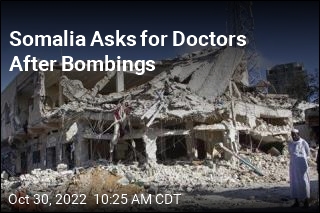 Somalia Asks for Doctors After Bombings