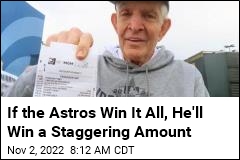 This Gambler Is Really, Really Hoping the Astros Win